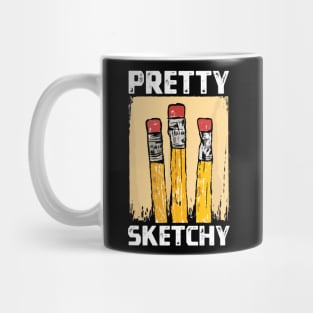 Pretty Sketchy Artist Pencils Sketch Sketching Paint Artist Mug